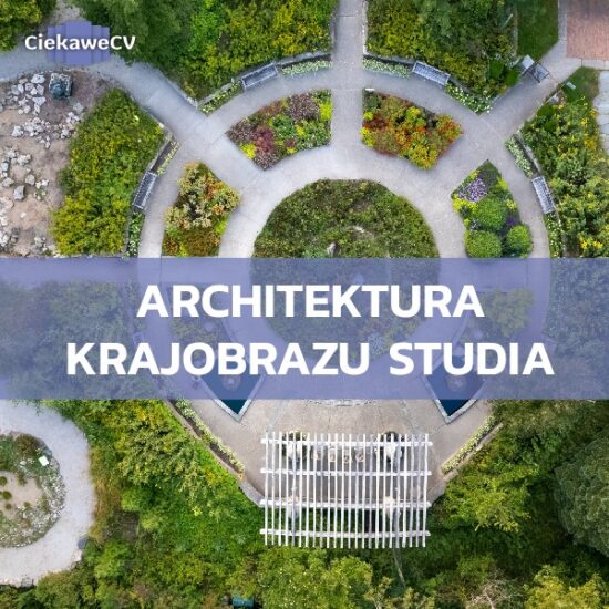 Architektura krajobrazu – studia łączące w sobie wiele dyscyplin naukowych