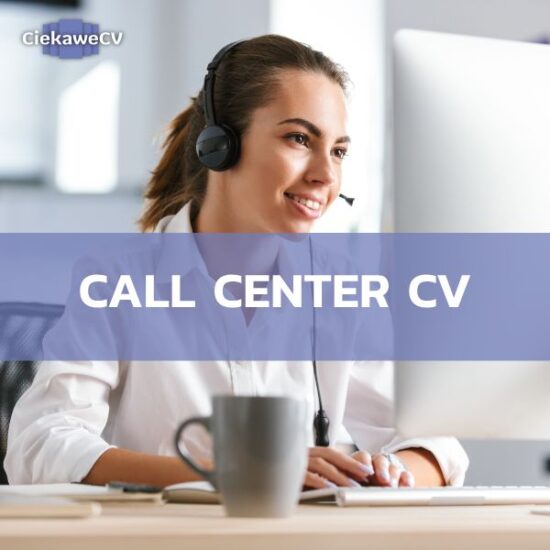 Call center CV: jak stworzyć CV do call center, które zwróci uwagę rekruterów?