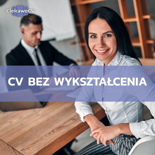 Cv bez wyksztalcenia