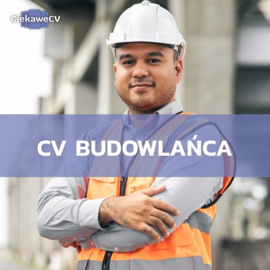 Profesjonalne CV budowlańca – jak skutecznie zaprezentować się na rynku pracy?