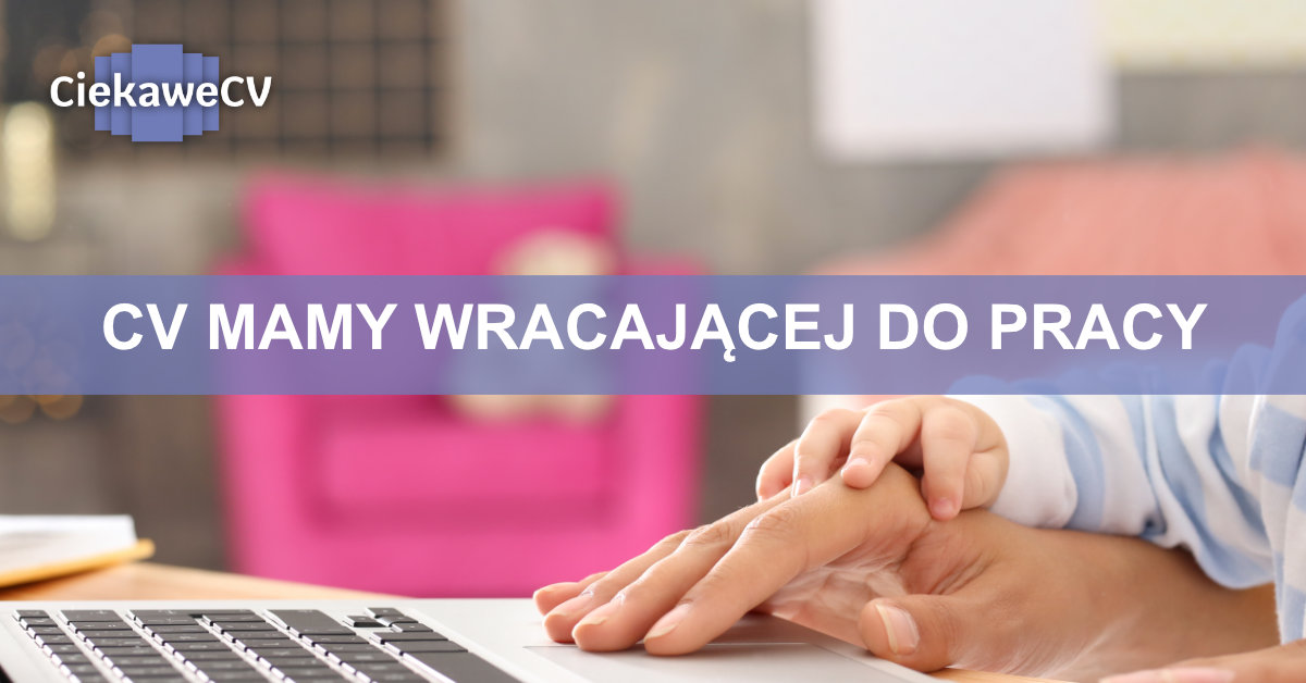 CV mamy wracającej do pracy