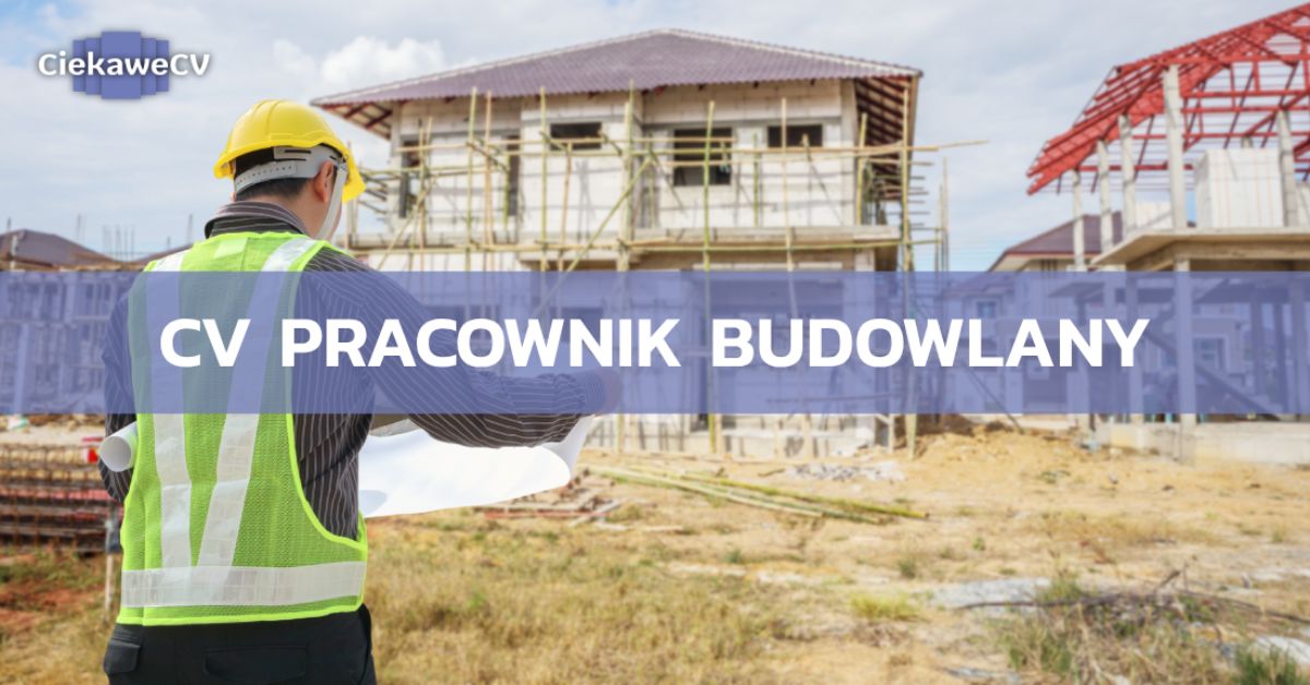 Cv pracownik budowlany