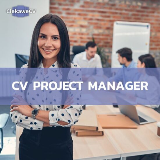 CV Project Manager – jak napisać dokument, który przyciągnie uwagę? Praktyczny poradnik z przykładami