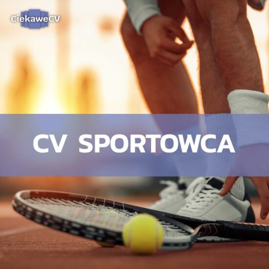 Czy potrzebujesz CV sportowca? Jak napisać skuteczne CV dla zawodnika?