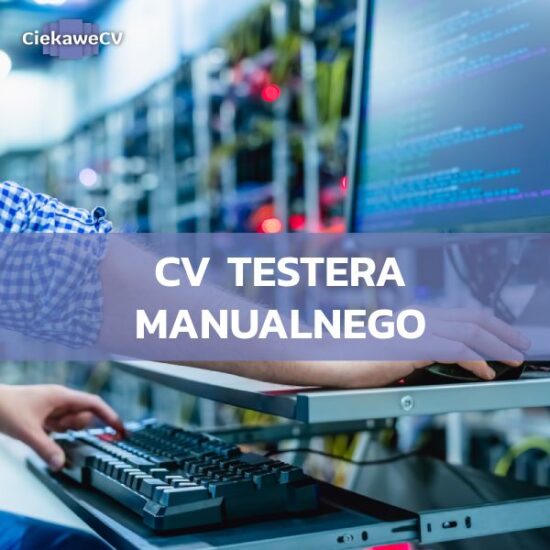 Jak napisać CV testera manualnego? Praktyczne wskazówki i wzór CV