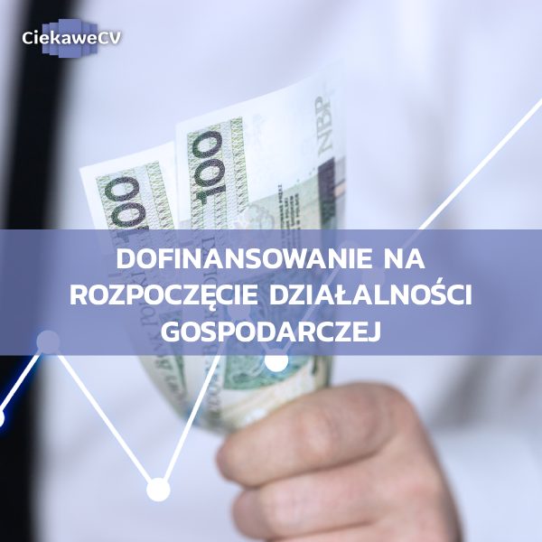 Dofinansowanie na rozpoczecie dzialalnosci gospodarczej