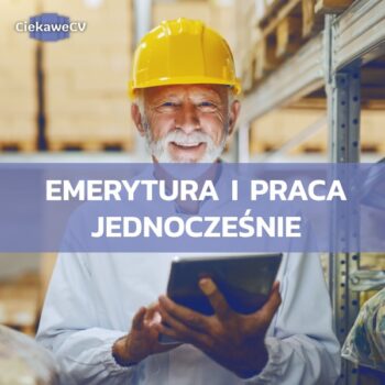 Emerytura i praca jednoczesnie