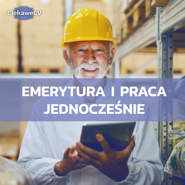 Emerytura i praca jednoczesnie