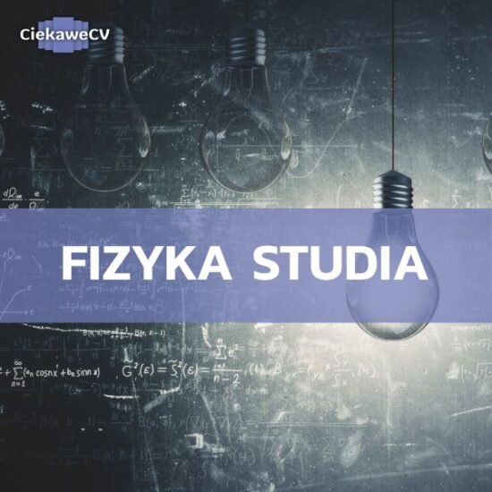 Fizyka studia – ścisły kierunek wielu perspektyw