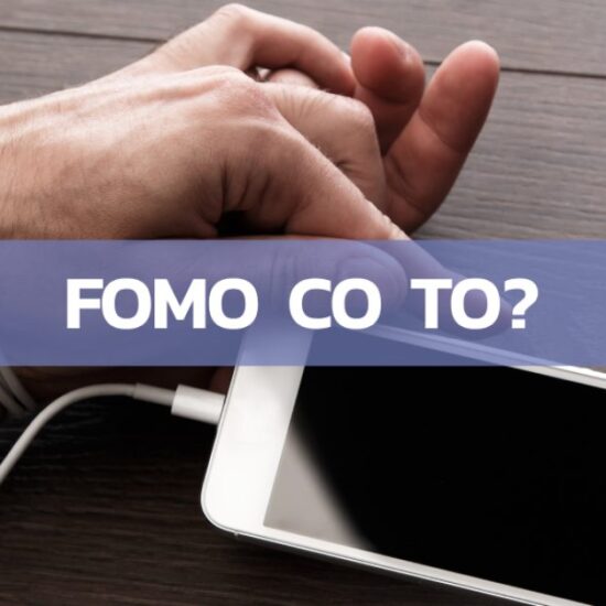 FOMO co to znaczy? Czy dotyczy również Ciebie?