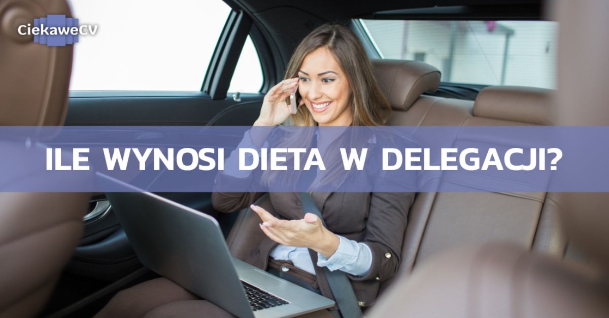 Ile wynosi dieta w delegacji