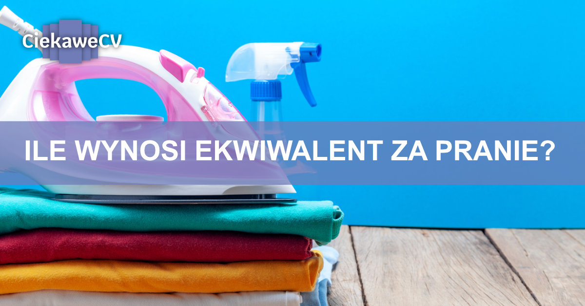 ile wynosi ekwiwalent za pranie