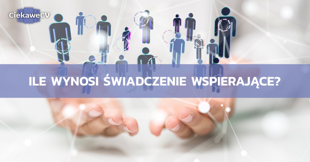 Ile wynosi swiadczenie wspierajace