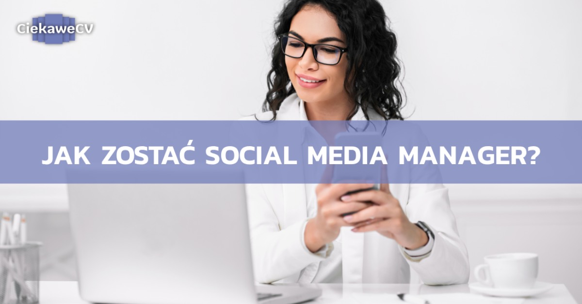 Jak zostac social media manager