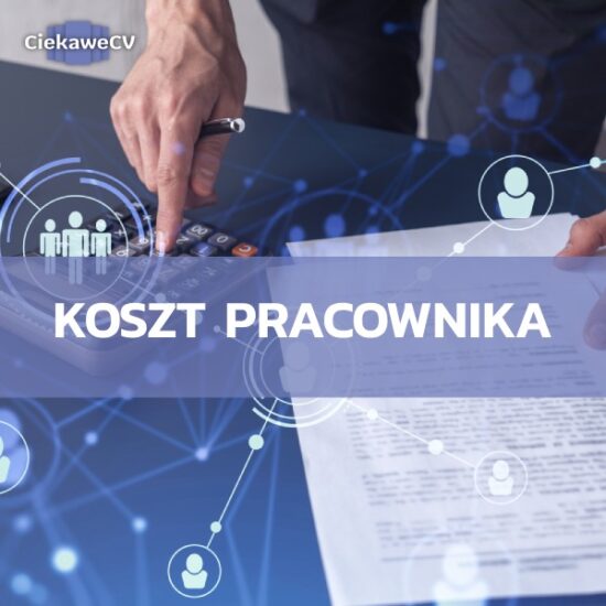 Koszt pracownika 2025: ile kosztuje pracownik?