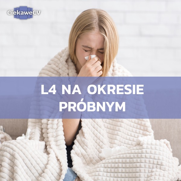 L4 na okresie probnym
