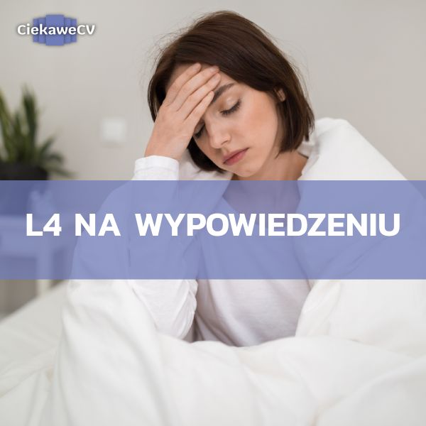 L4 na wypowiedzeniu