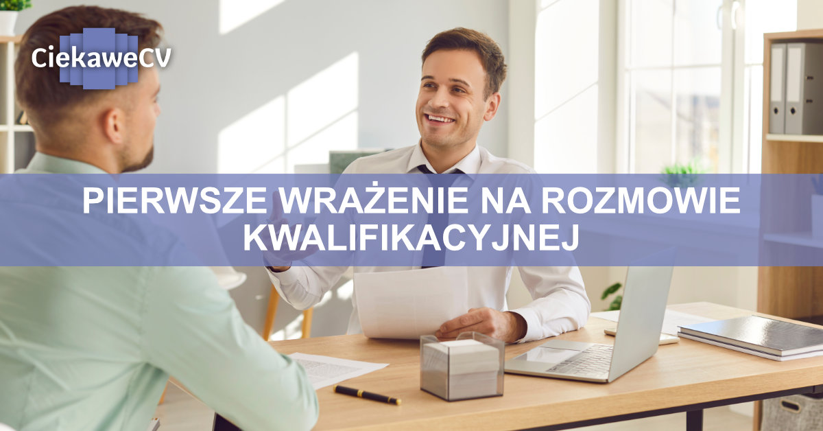pierwsze wrażenie na rozmowie kwalifikacyjnej