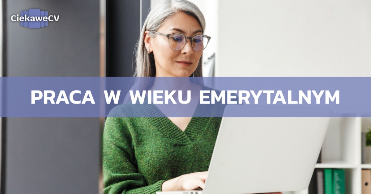 Praca w wieku emerytalnym