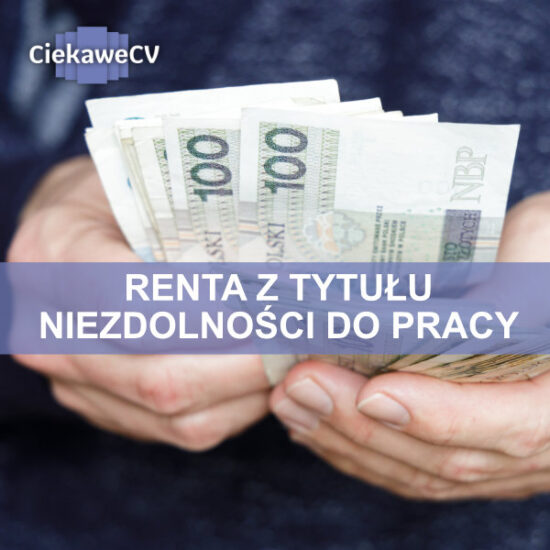 Renta z tytułu niezdolności do pracy – komu przysługuje?