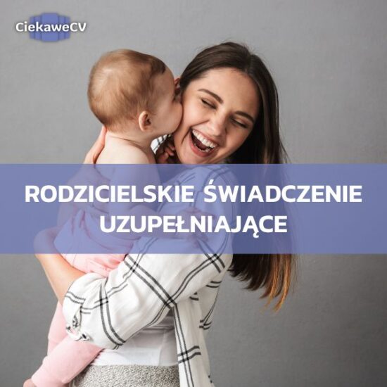 Rodzicielskie świadczenie uzupełniające – na czym polega program “Mama 4 plus”?