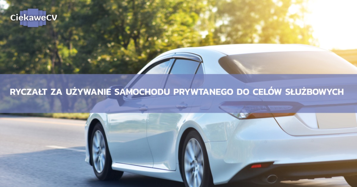 Ryczalt za uzywanie samochodu prywatnego do celow sluzbowych