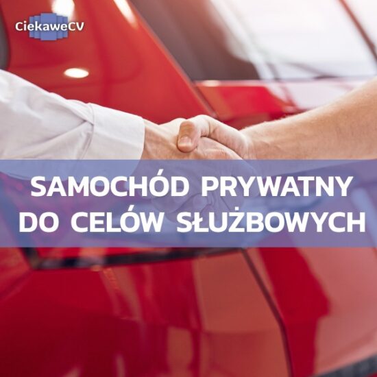 Jak rozliczyć używanie samochodu prywatnego do celów służbowych?