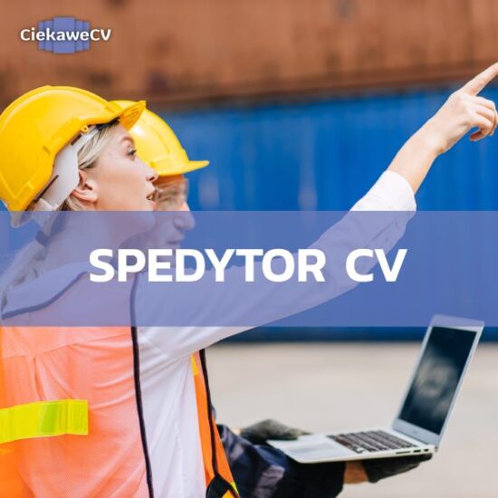 Spedytor CV – wskazówki, które gwarantują sukces