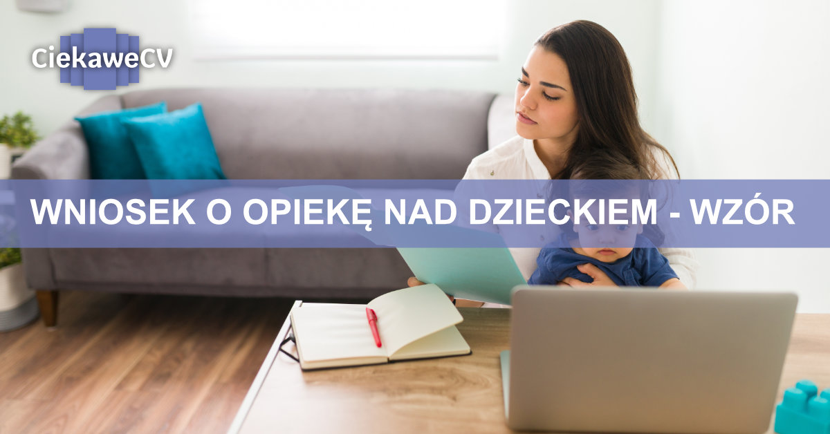 wniosek o opiekę nad dzieckiem wzór