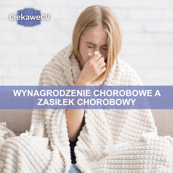 wynagrodzenie chorobowe a zasiłek chorobowy